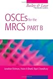 Osces for the Mrcs Part B A Bailey & Love Revision Guide (Hodder Arnold Publication)