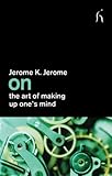On the art of making up one's mind