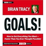 Goals! How to Get Everything You Want Faster Than You Ever Thought Possible [Audiobook][Abridged] (Audio CD)