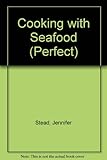 Perfect cooking with seafood