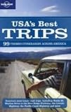 USA's Best Trips (Lonely Planet USA's Best Trips) - Sara Benson
