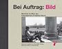Bei Auftrag: Bild: M�nchen im Blick des Fotoreporters Friedrich Rauch