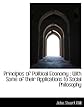 Principles of Political Economy: With Some of Their Applications to Social Philosophy
