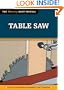 Table Saw: The Tool Information You Need at Your Fingertips