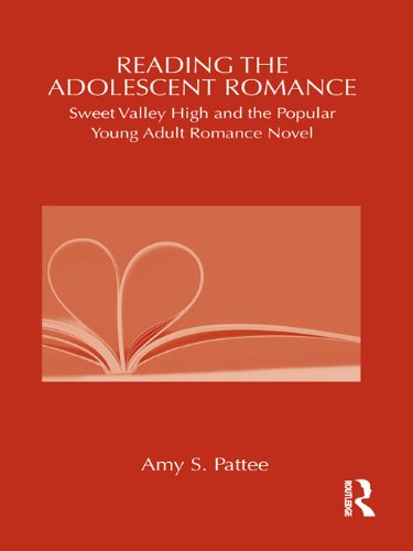 Reading the Adolescent Romance: Sweet Valley High and the Popular Young Adult Romance Novel (Children's Literature and Culture)
