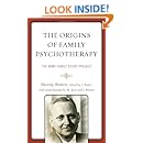 The Origins of Family Psychotherapy: The NIMH Family Study Project