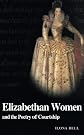 Elizabethan Women and the Poetry of Courtship