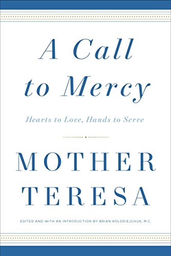 A Call to Mercy: Hearts to Love, Hands to Serve