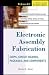 Electronic Assembly Fabrication: Circuit Boards, Packages and Components (McGraw-Hill Professional Engineering)