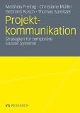 Produkt-Bild: Projektkommunikation: Strategien f&uuml;r tempor&auml;re soziale Systeme