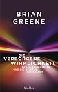 Die verborgene Wirklichkeit: Paralleluniversen und die Gesetze des Kosmos 