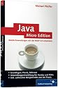 Java Micro Edition: Mobile Anwendungen mit der MIDP 2.0 entwickeln (Galileo Computing)