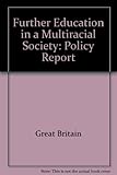 Further education in a multi-racial society : a policy report