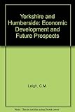 Yorkshire and Humberside : economic development and future prospects