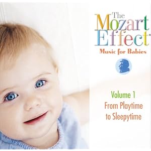 The Mozart Effect - Music for Babies - Playtime to Sleepytime