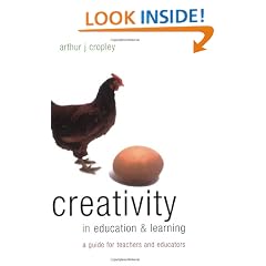 Creativity in Education and Learning: A Guide for Teachers and Educators
