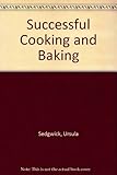 Successful cooking and baking