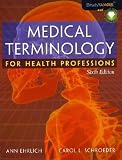 Medical Terminology for Health Professions (Medical Terminology for Health Professions (Ehrlich))