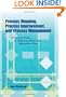 Process Mapping, Process Improvement and Process Management