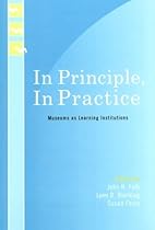 In Principle, In Practice: Museums as Learning Institutions (Learning Innovations Series)