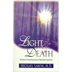 Light and Death: One Doctor's Fascinating Account of Near-death Experiences