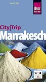 CityTrip Marrakesch - Astrid D&auml;rr