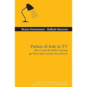 Parlare di fede in TV: Breve corso di Media Training per farsi capire sul piccolo schermo
