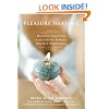 Pleasure Healing: Mindful Practices and Sacred Spa Rituals for Self-Nurturing