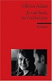 Je vais bien, ne ten fais pas: (Fremdsprachentexte)