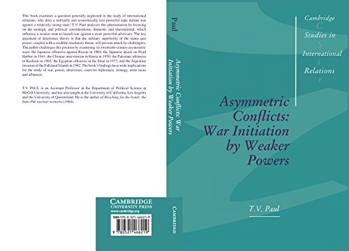 Asymmetric Conflicts: War Initiation by Weaker Powers (Cambridge Studies in International Relations)