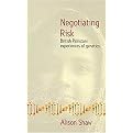 Negotiating Risk (British Pakistani Experiences of Genetics) (Hardcover)