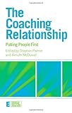 The coaching relationship : putting people first