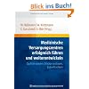 Medizinische Versorgungszentren erfolgreich führen und weiterentwickeln: Qualität steigern, Erträge ausbauen, Zukunft sichern Medizinische Versorgungszentren erfolgreich führen und weiterentwickeln: Qualität steigern, Erträge ausbauen, Zukunft sichern