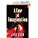 A Case of Imagination