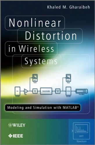 Nonlinear Distortion in Wireless Systems: Modeling and Simulation with Matlab (Wiley - IEEE)
