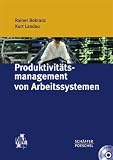 Produktivitätsmanagement von Arbeitssystemen: MTM-Handbuch