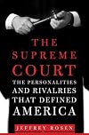 The Supreme Court: The Personalities and Rivalries That Defined America