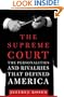 The Supreme Court: The Personalities and Rivalries That Defined America