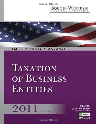 South-Western Federal Taxation 2011: Taxation of Business Entities (with H&R Block @ Home Tax Preparation Software CD-ROM, RIA Checkpoint & CPAexcel ... Printed Access Card) (Available Titles Aplia)