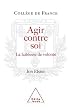 Agir contre soi : La faiblesse de volont�