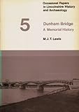 Dunham Bridge : a memorial history