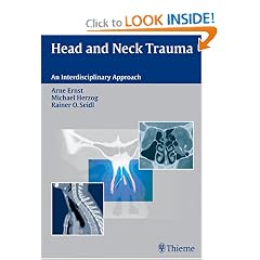 Head and Neck Trauma: An Interdisciplinary Approach by Arne Ernst, Michael Herzog and Rainer Seidl