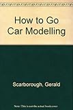 How to go car modelling