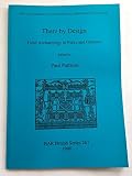There by design : field archaeology in parks and gardens : papers presented at a conference organised by the Royal Commission on the Historical Monuments of England and the Garden History Society