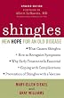 Shingles, Updated Edition: New Hope for an Old Disease