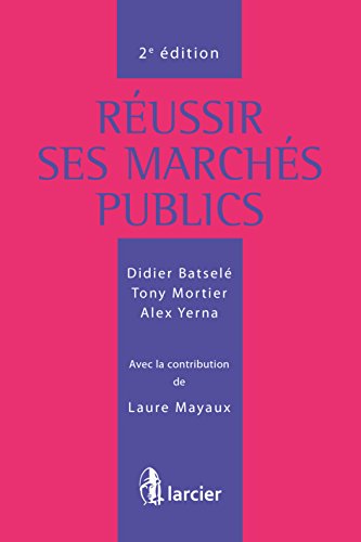 Réussir ses marchés publics (French Edition)