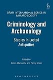 Criminology and archaeology : studies in looted antiquities