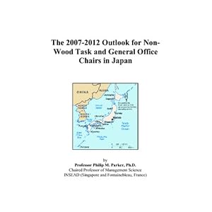 The 2007-2012 Outlook for Non-Wood Task and General Office Chairs in Japan by Philip M. Parker