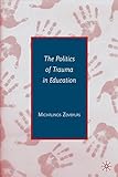 The politics of trauma in education