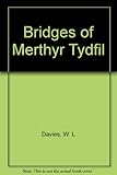 Bridges of Merthyr Tydfil